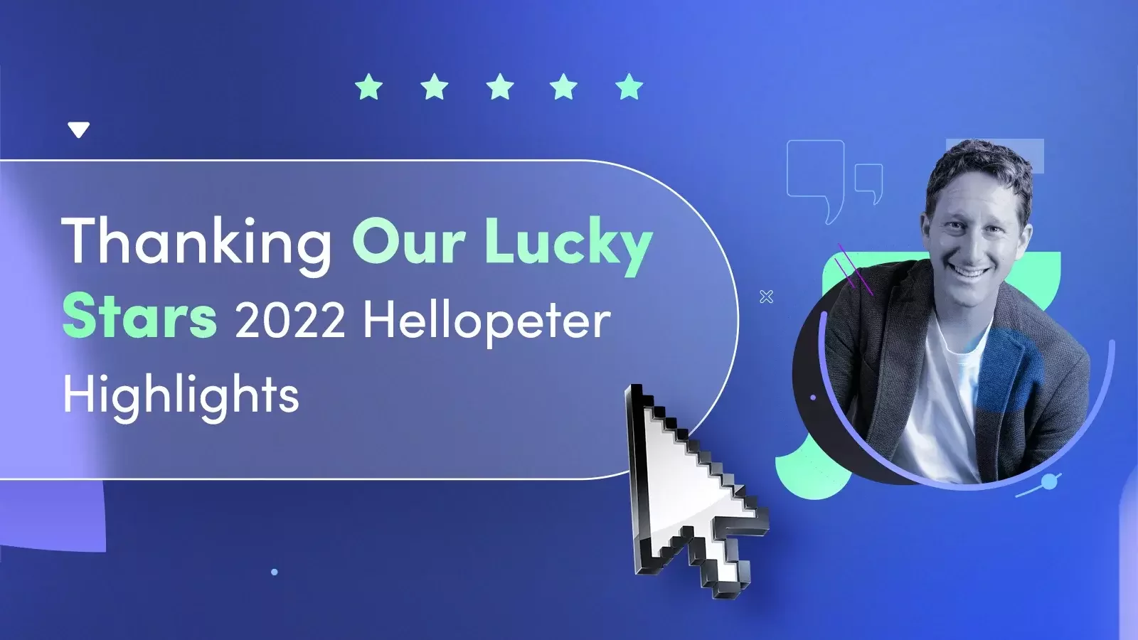 Thanking our Lucky Stars: 2022 Hellopeter Highlights